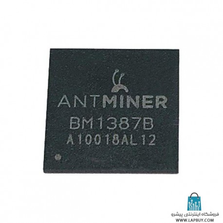 Antminer S9 SHA256 Asic Chips BM1387B IC Chip چیپ ماینر